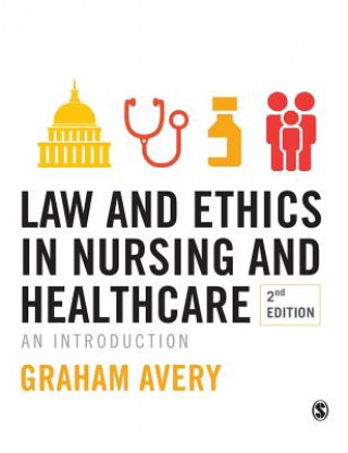 Книга Law and Ethics in Nursing and Healthcare Graham Avery