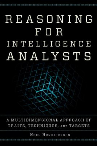 Knjiga Reasoning for Intelligence Analysts Noel Hendrickson