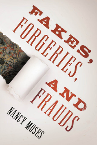 Livre Fakes, Forgeries, and Frauds Nancy Moses