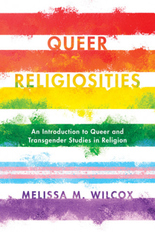 Boek Queer Religiosities Melissa M. Wilcox