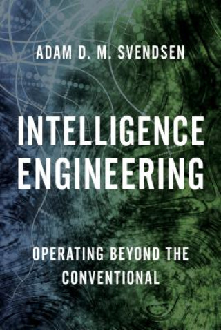 Knjiga Intelligence Engineering Adam D. M. Svendsen