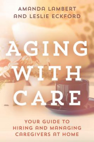 Kniha Aging with Care Amanda Lambert