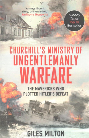 Книга Churchill's Ministry of Ungentlemanly Warfare Giles Milton