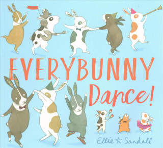 Kniha Everybunny Dance Ellie Sandall