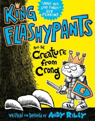 Carte King Flashypants and the Creature From Crong Andy Riley