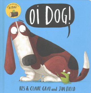 Książka Oi Dog! Board Book Kes Gray