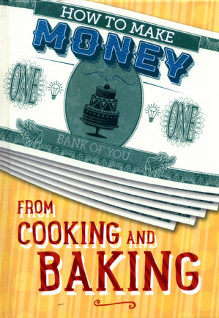 Carte How to Make Money from Cooking and Baking Rita Storey