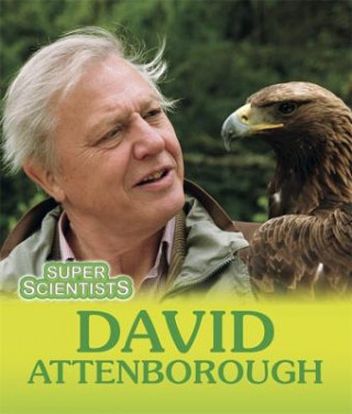 Книга Super Scientists: David Attenborough Sarah Ridley