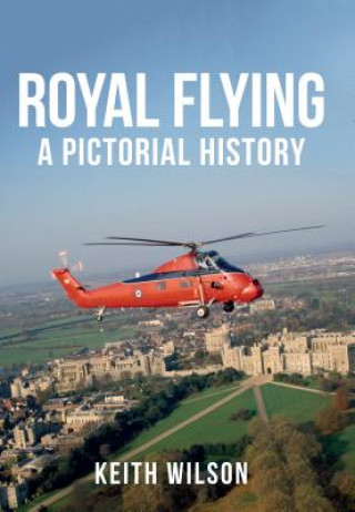 Könyv Royal Flying Keith Wilson