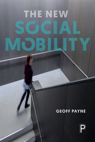 Книга New Social Mobility Geoff Payne