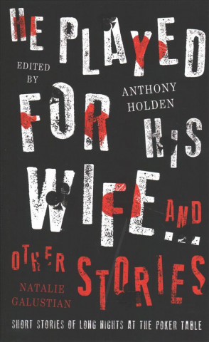 Kniha He Played For His Wife And Other Stories Anthony Holden