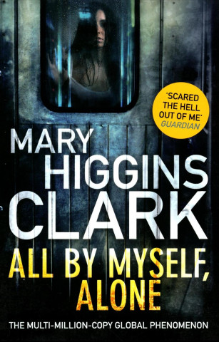 Kniha All By Myself, Alone Mary Higgins Clark