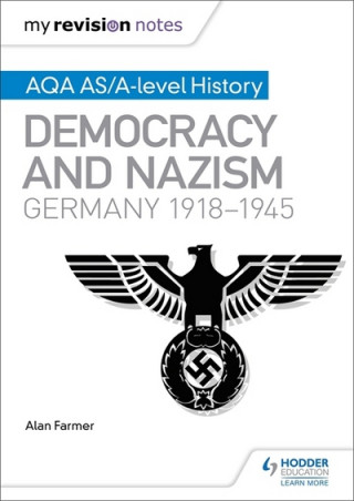 Buch My Revision Notes: AQA AS/A-level History: Democracy and Nazism: Germany, 1918-1945 Alan Farmer