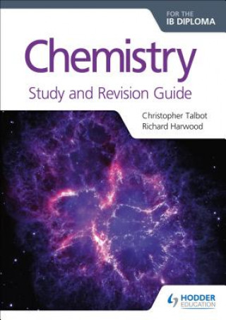 Könyv Chemistry for the IB Diploma Study and Revision Guide Christopher Talbot