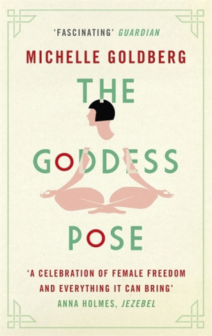 Kniha Goddess Pose Michelle Goldberg