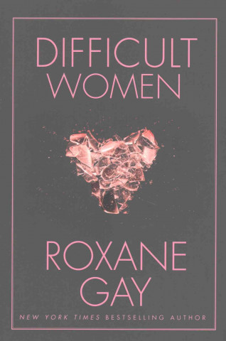 Könyv Difficult Women Roxane Gay