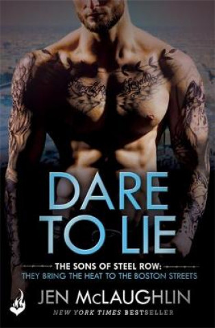 Carte Dare To Lie: The Sons of Steel Row 3 Jen McLaughlin