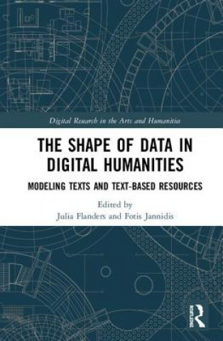 Kniha Shape of Data in Digital Humanities FLANDERS