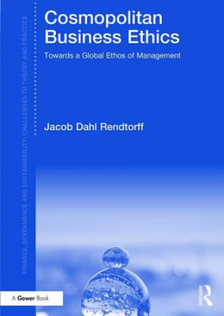 Kniha Cosmopolitan Business Ethics Jacob Dahl Rendtorff