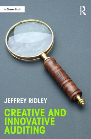 Knjiga Creative and Innovative Auditing Jeffrey Ridley