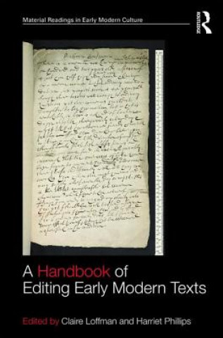 Libro Handbook of Editing Early Modern Texts Harriet Phillips