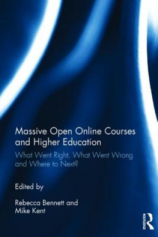 Książka Massive Open Online Courses and Higher Education Rebecca Bennett