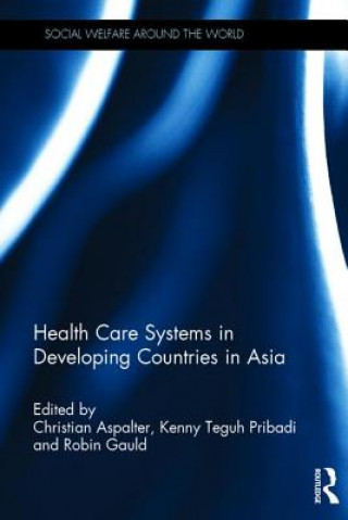 Kniha Health Care Systems in Developing Countries in Asia Christian Aspalter