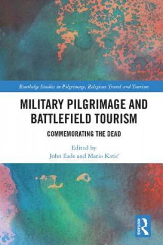 Kniha Military Pilgrimage and Battlefield Tourism EADE