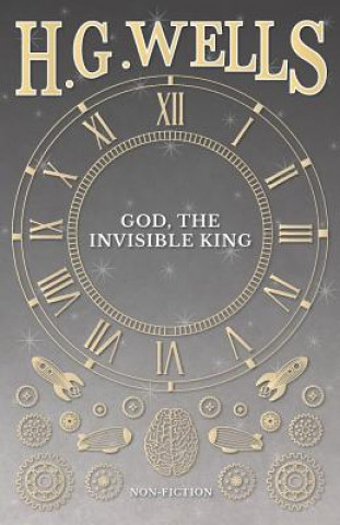 Книга God, the Invisible King H G Wells