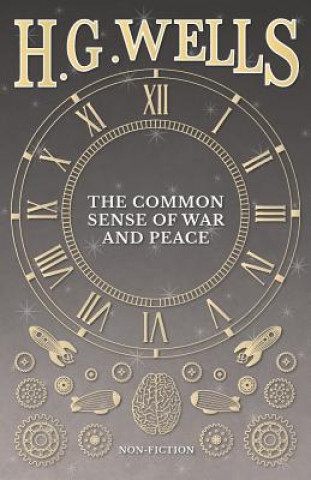 Carte Common Sense of War and Peace H G Wells