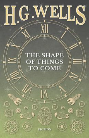 Kniha Shape of Things to Come H G Wells