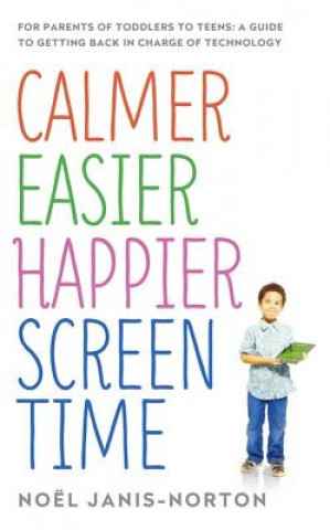 Libro Calmer Easier Happier Screen Time Noel Janis-Norton