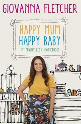 Könyv Happy Mum, Happy Baby FLETCHER  GIOVANNA