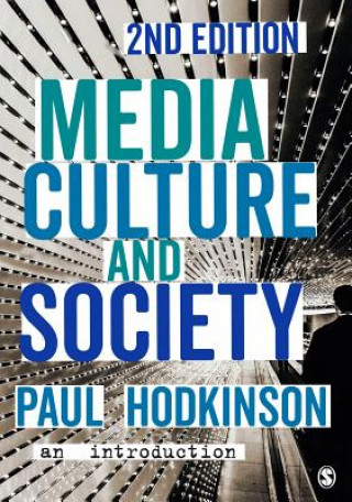 Kniha Media, Culture and Society PAUL HODKINSON