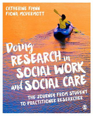 Knjiga Doing Research in Social Work and Social Care Catherine Flynn