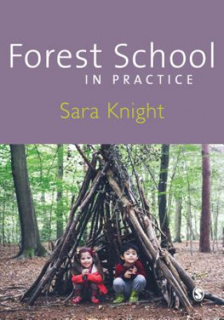 Книга Forest School in Practice Sara Knight