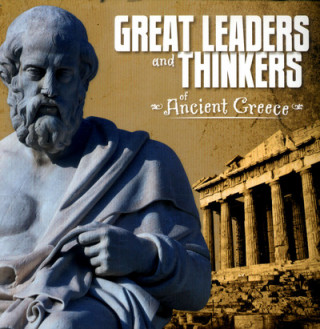 Kniha Great Leaders and Thinkers of Ancient Greece Megan C Peterson