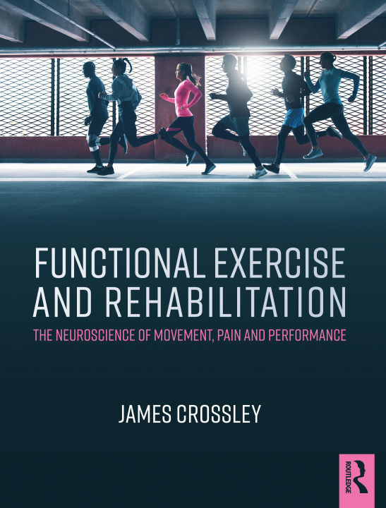Kniha Functional Exercise and Rehabilitation CROSSLEY