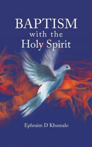 Kniha Baptism with the Holy Spirit Ephraim D Khumalo