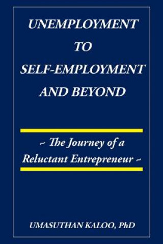Carte Unemployment to Self-Employment and Beyond PHD UMASUTHAN KALOO