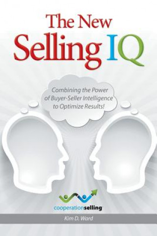 Книга New Selling IQ Kim D Ward