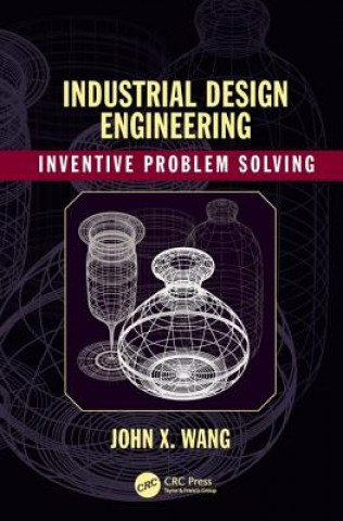 Könyv Industrial Design Engineering John X. Wang