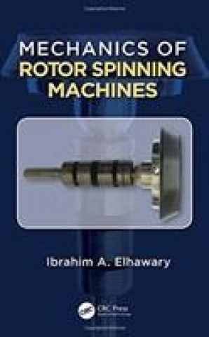 Kniha Mechanics of Rotor Spinning Machines Elhawary