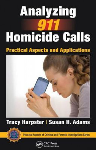 Knjiga Analyzing 911 Homicide Calls Tracy Harpster
