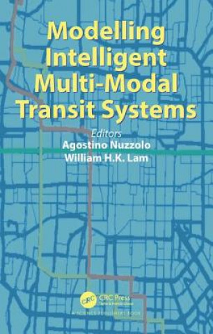 Kniha Modelling Intelligent Multi-Modal Transit Systems Agostino Nuzzolo