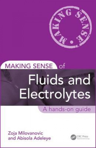 Kniha Making Sense of Fluids and Electrolytes Zoja Milovanovic