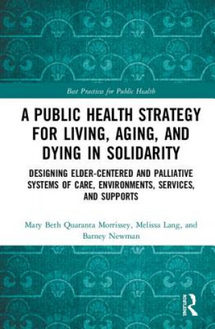 Kniha Public Health Strategy for Living, Aging and Dying in Solidarity Morrissey