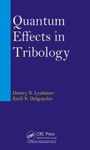 Kniha Quantum Effects in Tribology Dmitry Nikolaevich Lyubimov