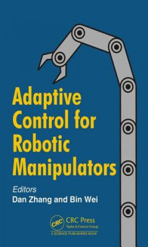 Książka Adaptive Control for Robotic Manipulators Bin Wei