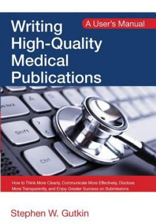 Book Writing High-Quality Medical Publications Stephen W. Gutkin